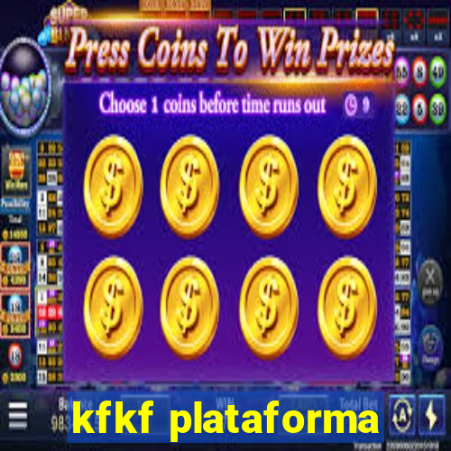 kfkf plataforma